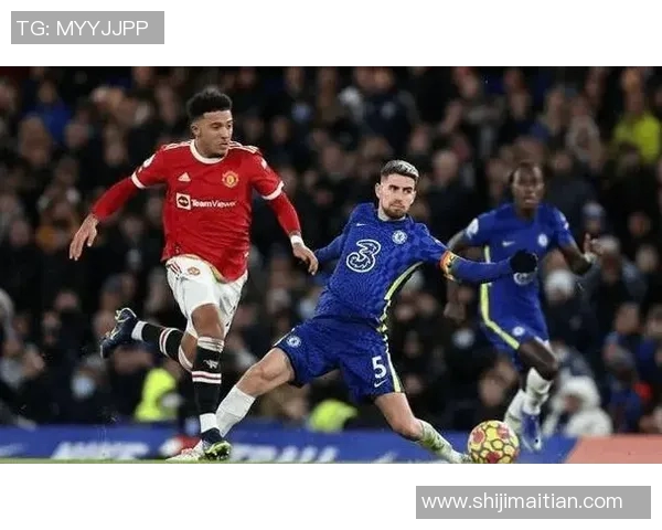 切尔西对曼联比赛专家推荐分析及投注策略分享